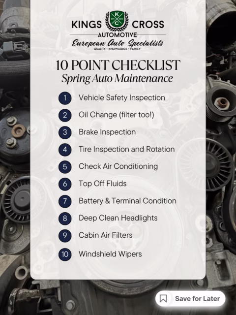 Spring is the perfect time to make sure your car is ready for warmer weather, rain and road trips. 

👉 Save this checklist for later
👉 Share it with a friend who needs a spring car checkup
👉 Screenshot it so you have it handy before your next road trip

At Kings Cross Automotive in Vancouver, WA, we recommend a simple 10-Point Spring Auto Maintenance Checklist to keep your vehicle safe, reliable, and running at its best.

Our technicians regularly check these key areas for drivers throughout Vancouver WA, Camas, Ridgefield, Battle Ground, and Portland OR.

✔️ Battery health
✔️ Brake condition
✔️ Tire pressure & tread
✔️ Oil & filter
✔️ Air filters
✔️ Fluid levels
✔️ Belts & hoses
✔️ Alignment & suspension
✔️ Lights & wipers
✔️ Cooling system

Routine maintenance is one of the best ways to avoid expensive repairs and extend the life of your vehicle — especially for European vehicles like BMW, Audi, Mercedes, Porsche, Volvo, MINI, Land Rover, and Jaguar.

Keeping up with maintenance now can save thousands later.